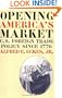 Opening America's Market: U.S. Foreign Trade Policy Since 1776 (Luther Hartwell Hodges Series on Business, Society and the State)