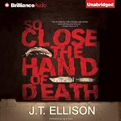 So Close the Hand of Death | J.T. Ellison