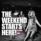 The Weekend Starts Here!