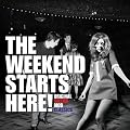 The Weekend Starts Here!