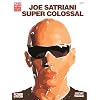 Joe Satriani Super Colossal