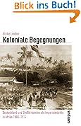 Koloniale Begegnungen: Deutschland und Gro�britannien als Imperialm�chte in Afrika 1880-1914 (Globalgeschichte)