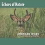 Echoes of Nature: American Wilds