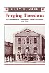 Forging Freedom: The Formation of Philadelphia's Black Community, 1720-1840