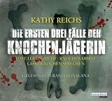 Die ersten drei F�lle der Knochenj�gerin: 