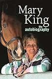 Mary King : the autobiography