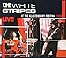 WHITE STRIPES - LIVE AT THE GLASTONBURY FESTIVAL