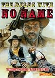 The rules with no name, or, 'A fistful of dice' : a straightforward set of rules for triggernometry, bloodshed & mayhem in the old West : also suited to the American Civil War & various struggles sout