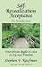 Self-Revealization Acceptance - An Introduction by Stephen F Kaufman