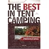 The Best in Tent Camping: Pennsylvania: A Guide for Car Campers Who Hate RVs, Concrete Slabs, and Loud Portable Stereos (Best in Tent Camping - Menasha Ridge)