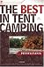 The Best in Tent Camping: Pennsylvania: A Guide for Car Campers Who Hate RVs, Concret...