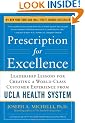 Prescription for Excellence: Leadership Lessons for Creating a World Class Customer Experience from UCLA Health System