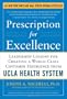 Prescription for Excellence: Leadership Lessons for Creating a World Class Customer Experience from UCLA Health System