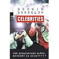 Celebrities: Vom schwierigen Gl�ck, ber�hmt zu sein