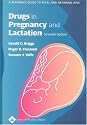 Drugs in Pregnancy and Lactation: A Reference Guide to Fetal and Neonatal Risk