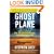 Ghost Plane: The True Story of the CIA Rendition and Torture Program