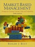Market-Based Management (3rd Edition)