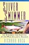 Silver Swimmer: The Struggle for Survival of the Wild Atlantic Salmon