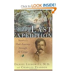 The Last Expedition: Stanley's Mad Journey Through the Congo