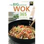 The Big Book of Wok: 365 Fast, Fresh and Delicious Recipes (Big Book Of...)