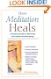 How Meditation Heals: A Practical Guide to Improving Your Health and Well-Being