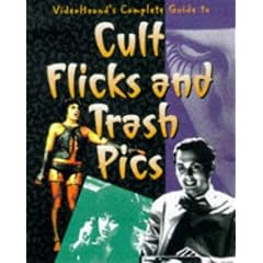 VideoHound's Complete Guide to Cult Flicks and Trash Pics
