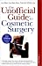 Book The Unofficial Guide to Cosmetic Surgery