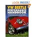 VW Beetle Performance Handbook: A Step-by-Step Guide to Upgrading Engine, Transmission, Suspension and Brakes (Motorbooks Workshop)