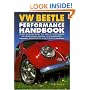 VW Beetle Performance Handbook: A Step-by-Step Guide to Upgrading Engine, Transmission, Suspension and Brakes (Motorbooks Workshop)