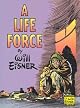 A Life Force (Eisner, Will. Will Eisner Library.)