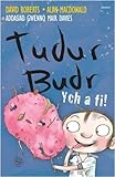 Tudur budr, ych a fi!