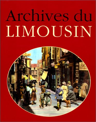 City Travel Guides Discounted  Search : Archives du Limousin (Collection Archives de la France)