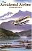The Accidental Airline: Spilsbury's QCA (Spilsbury Saga)