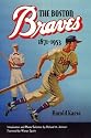 The Boston Braves, 1871-1953 (The Sportstown Series)