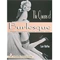 The Queens of Burlesque: Vintage Photographs from the 1940s and 1950s (Schiffer Pictorial Essay)