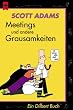 Meetings und andere Grausamkeiten