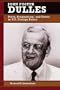 John Foster Dulles: Piety, Pragmatism, and Power in U.S. Foreign Policy (Biographies in American Foreign Policy)
