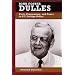 John Foster Dulles: Piety, Pragmatism, and Power in U.S. Foreign Policy (Biographies in American Foreign Policy)