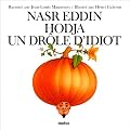 Nasr Eddin Hodja, un dr�le d'idiot