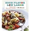 High Flavor, Low Labor: Reinventing Weeknight Cooking