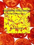 Becoming Vegetarian - One Woman's Experience