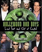 Hollywood Bad Boys : Loud, Fast, and Out of Control