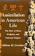 Assimilation in American Life: The Role of Race, Religion and National Origins