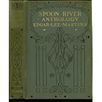 Spoon River Anthology By Edgar Lee Masters, Set Up And Electrotyped Published April, 1915, Reprinted Ma, July, August, Twice, September, October, Twice, 1915 book cover