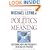 The Politics Of Meaning: Restoring Hope And Possibility In An Age Of Cynicism