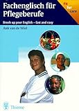 Fachenglisch fuer Pflegeberufe. Brush up your english. Fast and easy-
