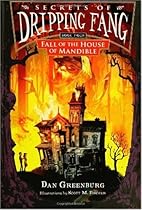 Secrets of Dripping Fang, Book Four: Fall of the House of Mandible