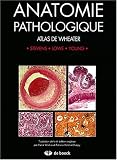Anatomie pathologique : Atlas de Wheater