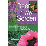 Deer in My Garden Volume 1: Perennials & Subshrubs (Yucky Flower Series)