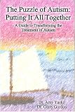 The Puzzle of Autism: Putting It All Together